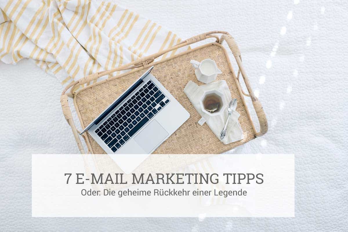 7 E-Mail Marketing Tipps